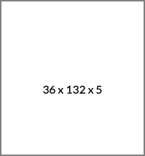 &nbsp;36 x 132 x 5